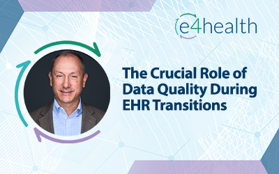 Ensuring Data Quality During EHR Transitions