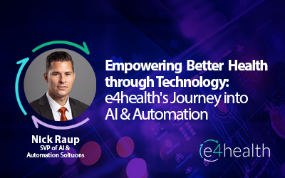 Empowering Better Health through Technology: e4health’s Journey into AI and Automation