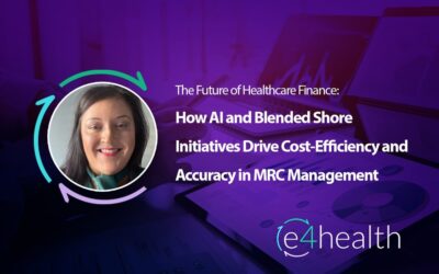 The Future of Healthcare Finance: How AI and Blended Shore Initiatives Drive Cost-Efficiency and Accuracy in MRC Management